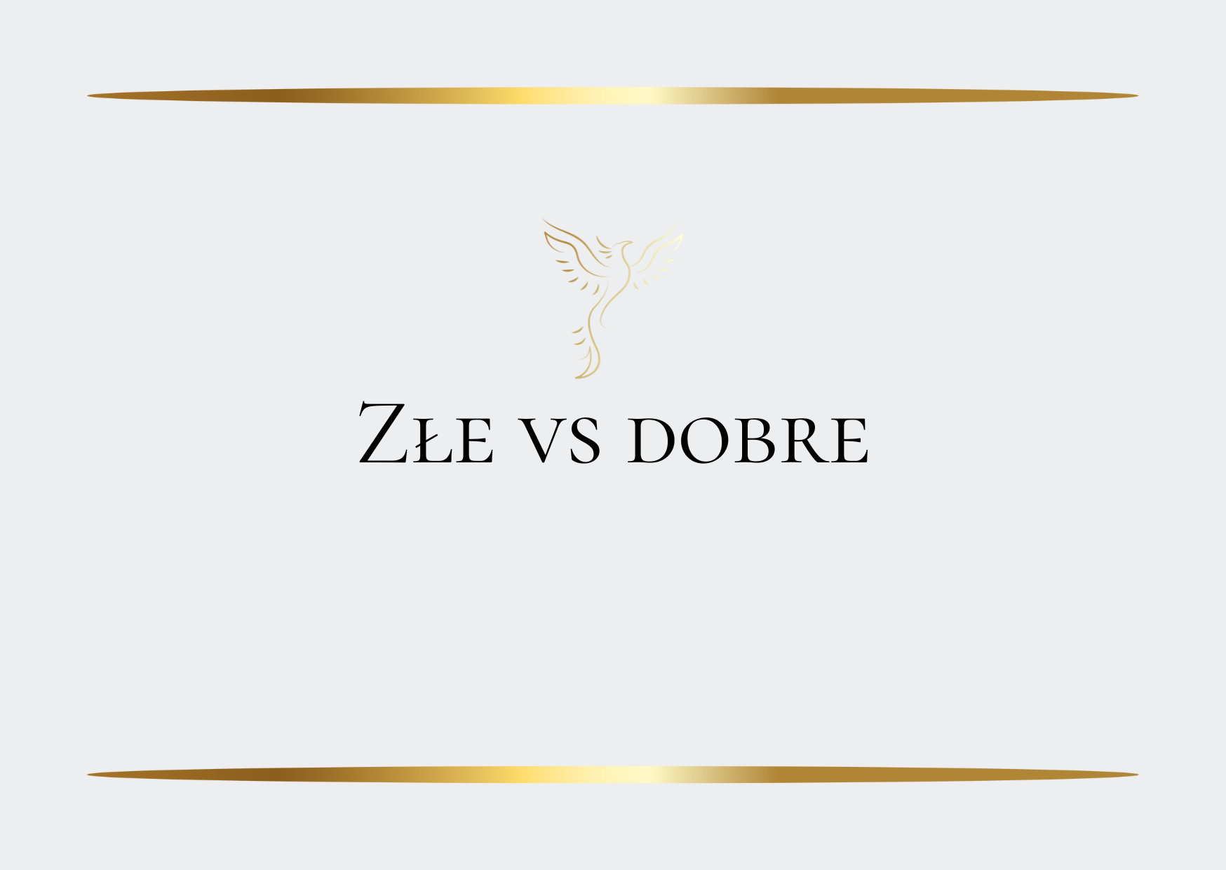 złe vs dobre